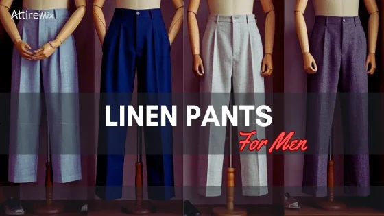 Men's linen pants for summer: lightweight and breathable style